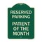 Signmission Reserved Parking Patient of Month Heavy-Gauge Aluminum Architectural Sign, 24" x 18", G-1824-23061 A-DES-G-1824-23061 - alternate 1